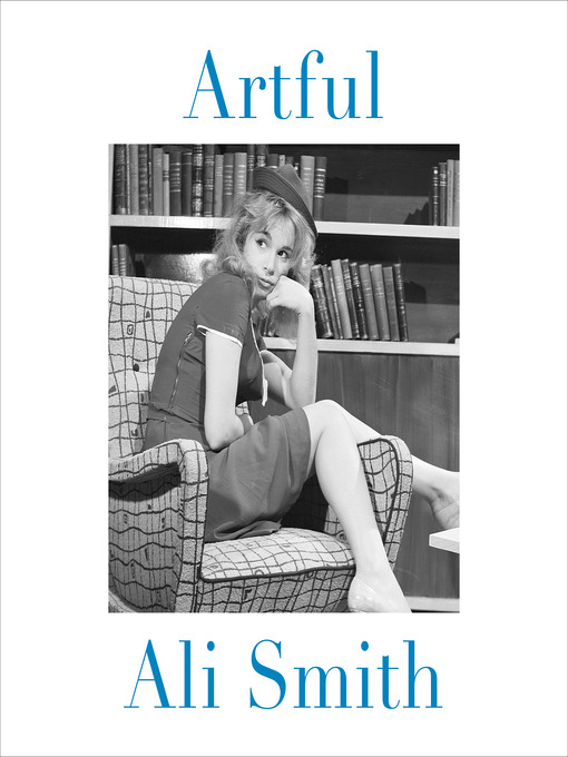 Title details for Artful by Ali Smith - Available